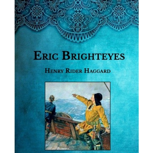 Eric Brighteyes: Large Print Paperback, Independently Published, English, 9798595246088