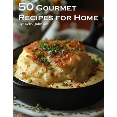 (영문도서) 50 Gourmet Recipes for Home Paperback, Marick Booster, English, 9798869166265