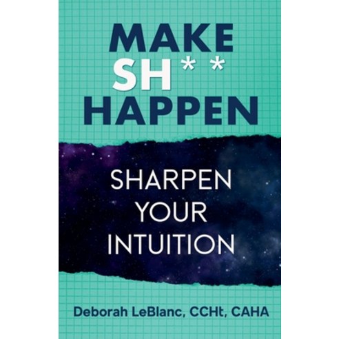 (영문도서) Make Sh*t Happen--Sharpen Your Intuition Paperback, Mpt Publishing LLC, English, 9798224053551