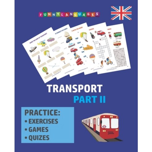 (영문도서) English vocabulary for kids. Transport. Part II Paperback, 978-5-6047535-6-9, 9785604753569