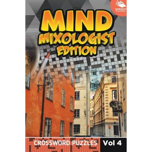 Mind Mixologist Edition Vol 4: Crossword Puzzles Paperback, Speedy Publishing LLC, English, 9781682803806