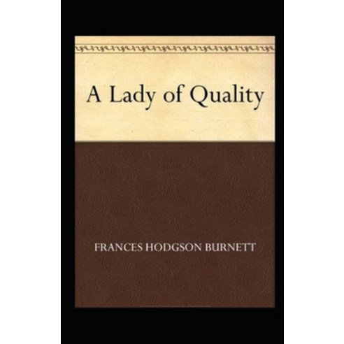 (영문도서) A Lady of Quality Annotated Paperback, Independently Published, English, 9798512378397