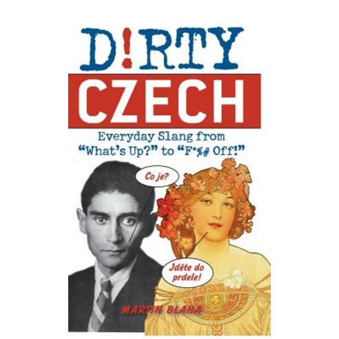 (영문도서) Dirty Czech: Everyday Slang from What's Up? to F*%# Off! Paperback, Bookpack Inc, English, 9781569758717