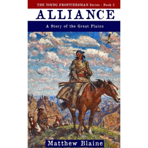 (영문도서) Alliance: A Story of the Great Plains Paperback, Milford House Press, English, 9798888191897