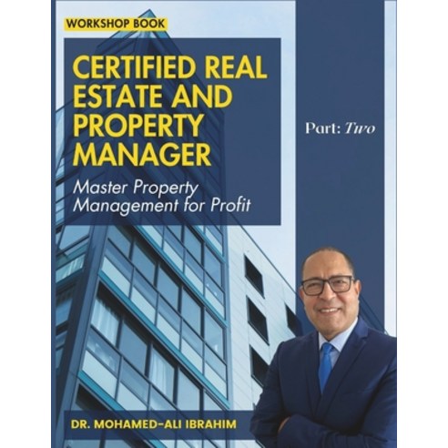 (영문도서) Certified Real Estate and Property Manager: Master Property Management for Profit Paperback, Independently Published, English, 9798877886278