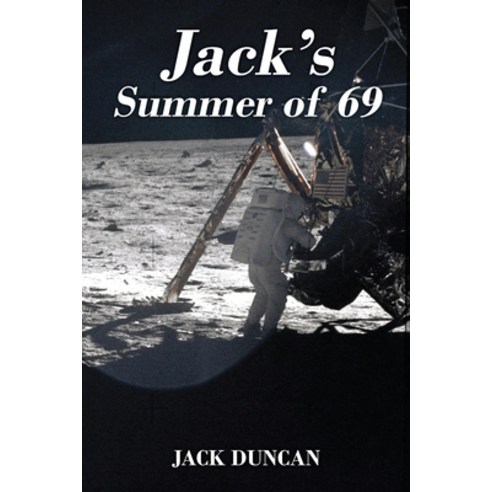 (영문도서) Jack''s Summer of 69 Paperback, Outskirts Press, English, 9781977218520