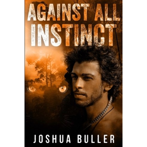 Against All Instinct: Clear Print Edition Paperback, Blurb, English, 9781034654469