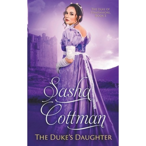(영문도서) The Duke''s Daughter Paperback, Sasha Cottman, English, 9798223758532