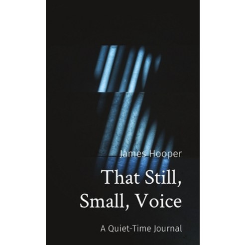 (영문도서) That Still Small Voice: A Quiet-Time Journal Hardcover, Jhim Publishing, English, 9798869014733