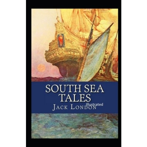 South Sea Tales Illustrated Paperback, Independently Published