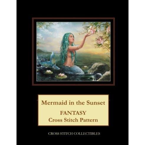 (영문도서) Mermaid in the Sunset: Fantasy Cross Stitch Pattern Paperback, Createspace Independent Pub..., English, 9781717434043