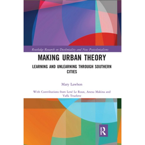 (영문도서) Making Urban Theory: Learning and Unlearning Through Southern Cities Paperback, Routledge, English, 9781032238852