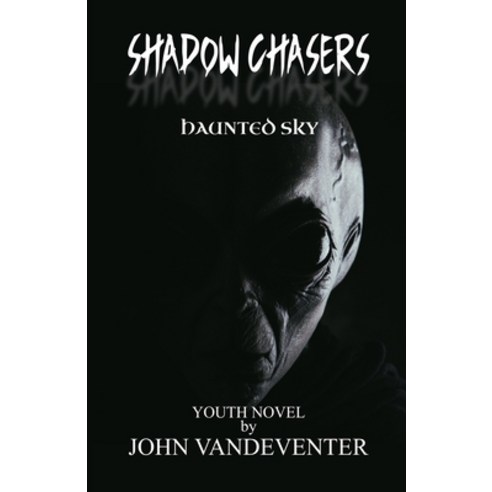 (영문도서) Shadow Chasers: Haunted Sky Paperback, Independently Published, English, 9798373302876