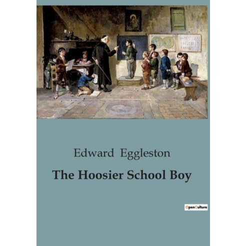 (영문도서) The Hoosier School Boy Paperback, Culturea, English, 9791041819249
