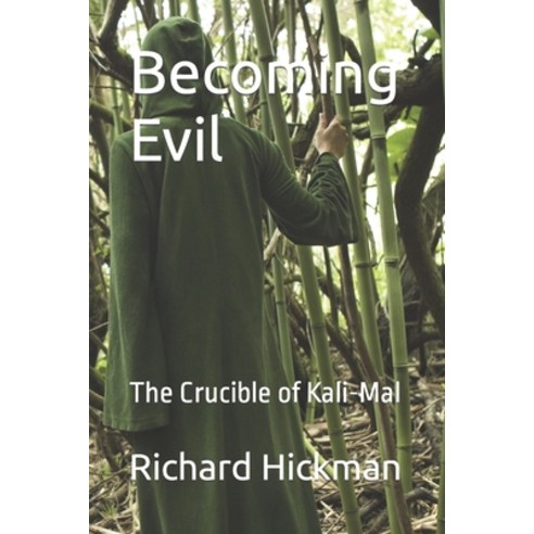 (영문도서) Becoming Evil: The Crucible of Kali-Mal Paperback, Independently Published, English, 9798426551404