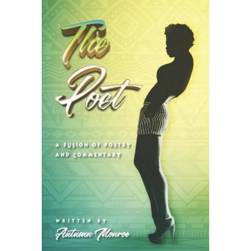 The Poet: A Fusion of Poetry and Commentary Paperback, Independently Published