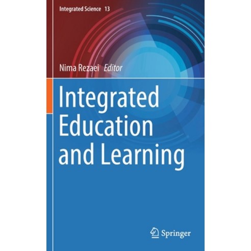 (영문도서) Integrated Education and Learning Hardcover, Springer, English, 9783031159626