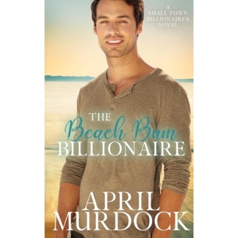 The Beach Bum Billionaire Paperback, Independently Published, English, 9781087384900