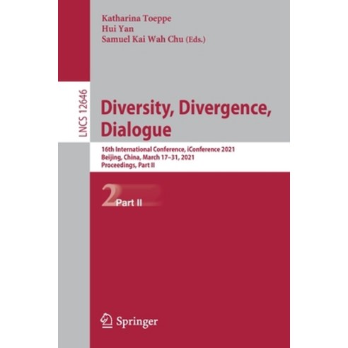 Diversity Divergence Dialogue: 16th International Conference Iconference 2021 Beijing China Ma... Paperback, Springer, English, 9783030713041