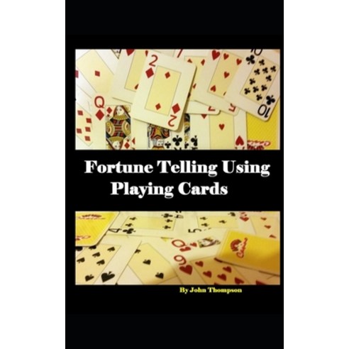 (영문도서) Fortune Telling Using Playing Cards Paperback, Independently Published, English, 9798524640901