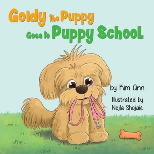Goldy the Puppy Goes to Puppy School Paperback, Lucky Four Press