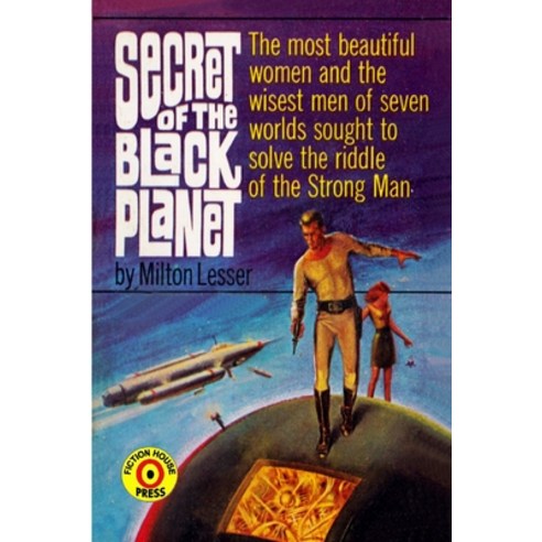 Secret of the Black Planet Paperback, Fiction House Press, English, 9781647201890