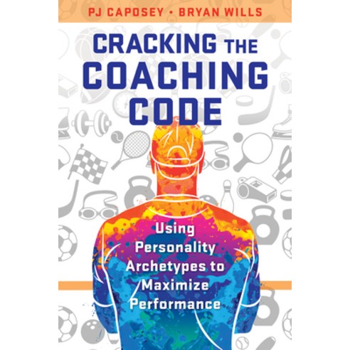 (영문도서) Cracking the Coaching Code: Using Personality Archetypes to ...