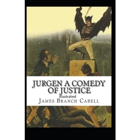 Jurgen A Comedy of Justice Illustrated Paperback, Independently Published