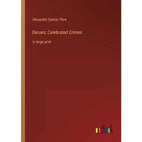 (영문도서) Derues; Celebrated Crimes: in large print Paperback, Outlook Verlag, English, 9783368321642