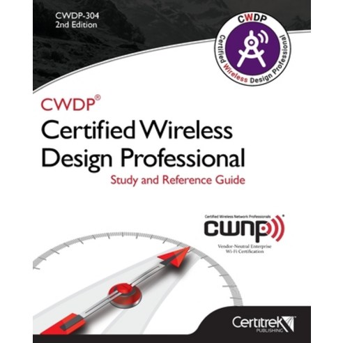 (영문도서) Cwdp-304: Certified Wireless Design Professional Paperback, Certitrek Publishing, English, 9781737216636