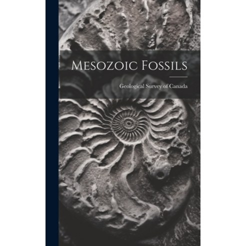 (영문도서) Mesozoic Fossils Hardcover, Legare Street Press, English, 9781020303487