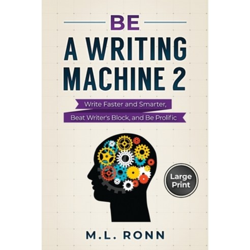 (영문도서) Be a Writing Machine 2: Write Smarter and Faster Beat Writer''s Block and Be Prolific Paperback, Author Level Up LLC, English, 9798885510684