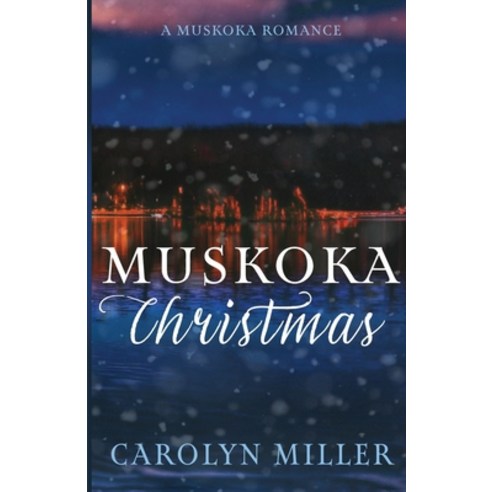 (영문도서) Muskoka Christmas Paperback, Carolyn Miller, English, 9781922667229