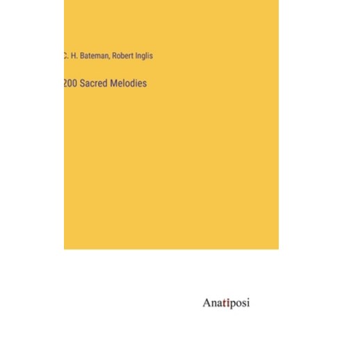 (영문도서) 200 Sacred Melodies Hardcover, Anatiposi Verlag, English, 9783382144913