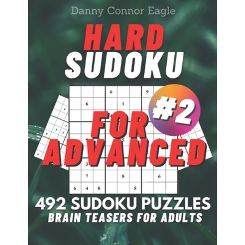 Sudoku Hard for Advanced Brain Teasers for Adults: 492 Hard Sudoku Puzzles Paperback, Independently Published, English, 9798598286029
