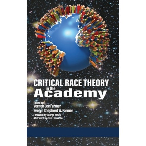 Critical Race Theory in the Academy (hc) Hardcover, Information Age Publishing