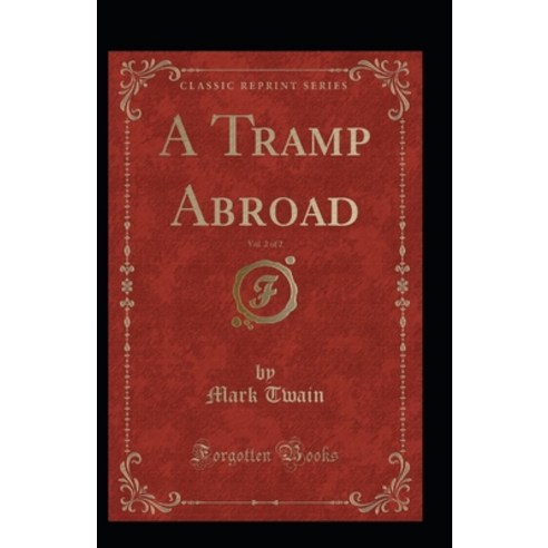 (영문도서) A Tramp Abroad Part 2 Annotated Paperback, Independently Published, English, 9798464183681