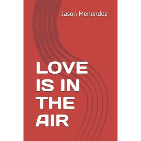 Love Is in the Air Paperback, Independently Published, English, 9798726603889