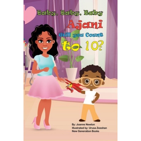 Baby Baby Baby Ajani Let''s Count to 10! Paperback, Joanne Newton, English, 9781736410806