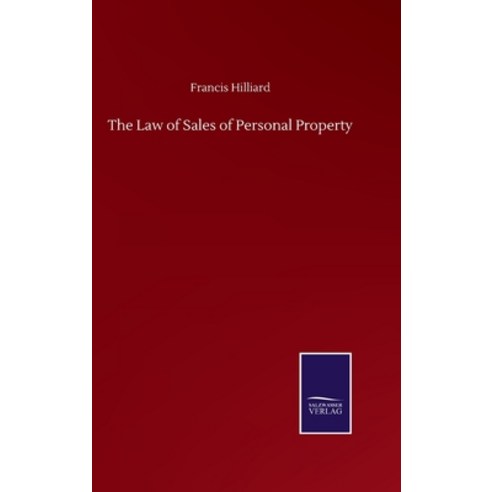 The Law of Sales of Personal Property Hardcover, Salzwasser-Verlag Gmbh