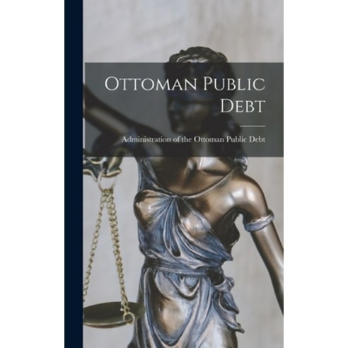 (영문도서) Ottoman Public Debt Hardcover, Legare Street Press, English, 9781018679266