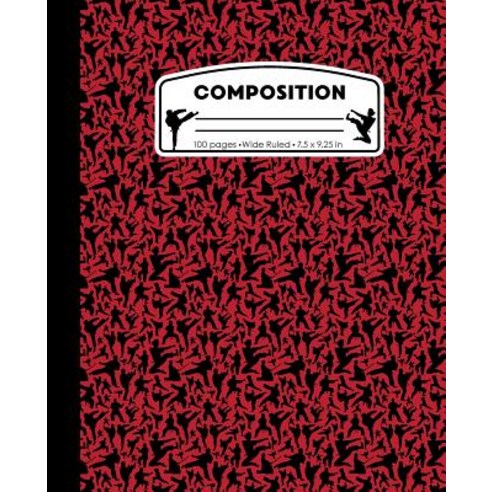(영문도서) Composition: Karate Red Marble Composition Notebook. Wide Ruled 7.5 x 9.25 in 100 pages Mart... Paperback, Createspace Independent Pub..., English, 9781722612795