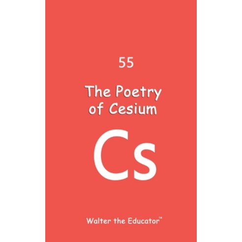 (영문도서) The Poetry of Cesium Paperback, Silent King Books, English, 9798869067371