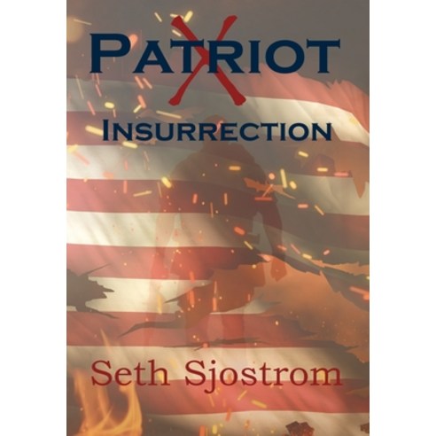 (영문도서) Patriot X: Insurrection Hardcover, Wolfprintmedia, English, 9781737530008