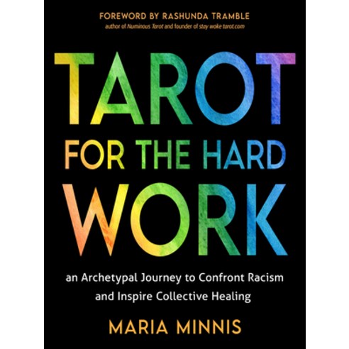 (영문도서) Tarot for the Hard Work: An Archetypal Journey to Confront Racism and Inspire Collective Healing Paperback, Weiser Books, English, 9781578638079