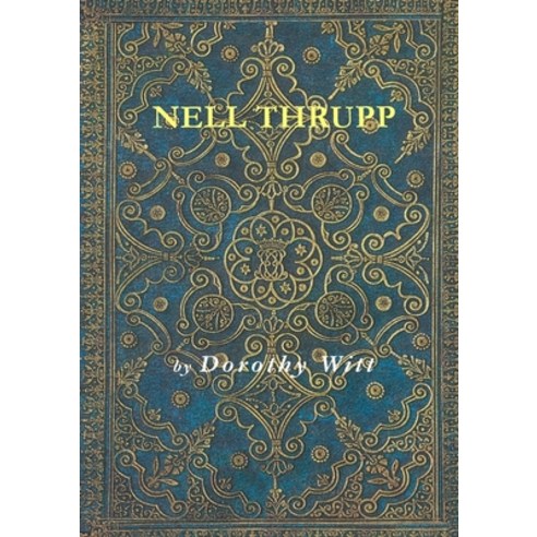 (영문도서) Nell Thrupp Paperback, Lulu.com, English, 9781329093829