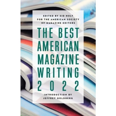 (영문도서) The Best American Magazine Writing 2022 Paperback, Columbia University Press, English, 9780231208918