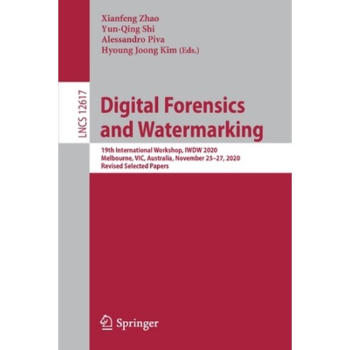 Digital Forensics and Watermarking: 19th International Workshop Iwdw 2020 Melbourne Vic Australi... Paperback, Springer, English, 9783030694487
