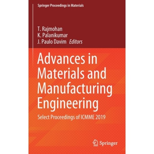 Advances in Materials and Manufacturing Engineering: Select Proceedings of Icmme 2019 Hardcover, Springer