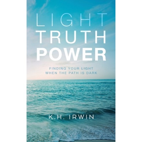 (영문도서) Light Truth Power: Finding Your Light When the Path is Dark Paperback, Palmetto Publishing, English, 9798822928497